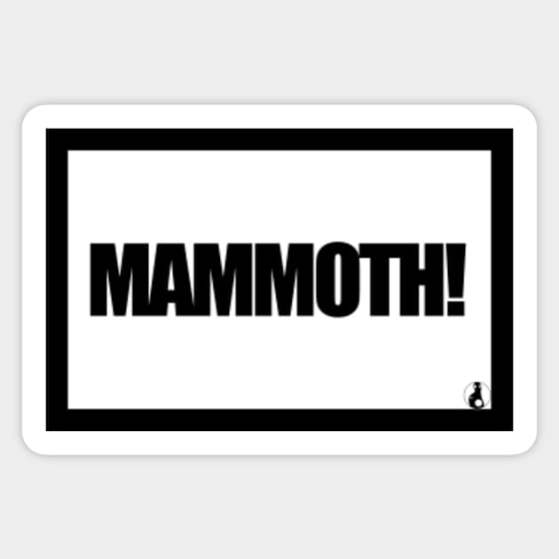 MAMMOTH Sticker by MobsProject